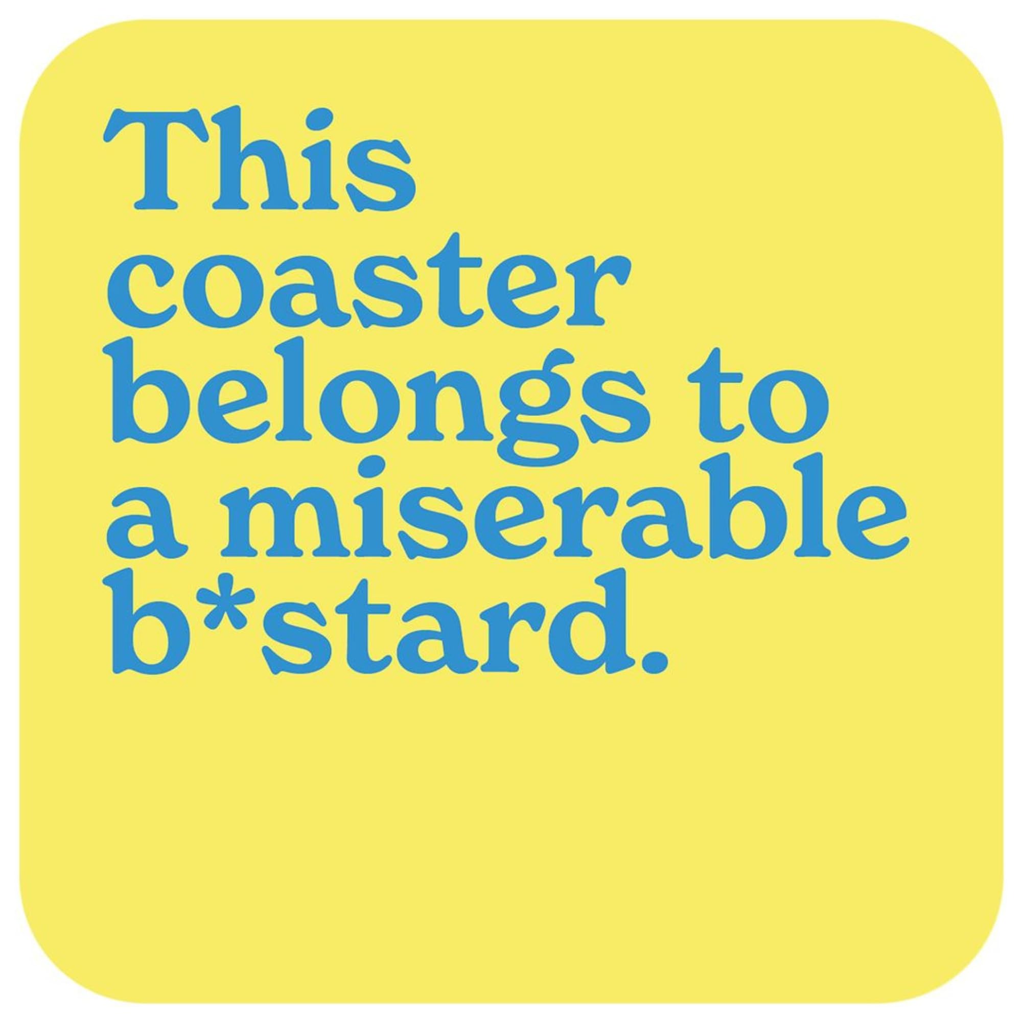 Mint Publishing Limited Men's Blue, Yellow Mint Publishing Funny Rude Coaster For Or Wo - Offensive Miserable Bastard Joke - Adult Humour - Swear Word Novelty Gift For Friend Or Family Member