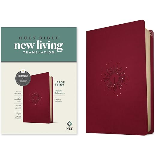 NLT Large Print Thinline Reference Holy Bible (Red Letter, LeatherLike, Aurora Cranberry): Includes Free Access to the Filament Bible App Delivering Study Notes, Devotionals, Worship Music, and Video