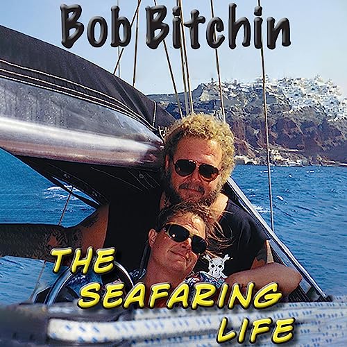 The Seafaring Life by Bob Bitchin episode artwork