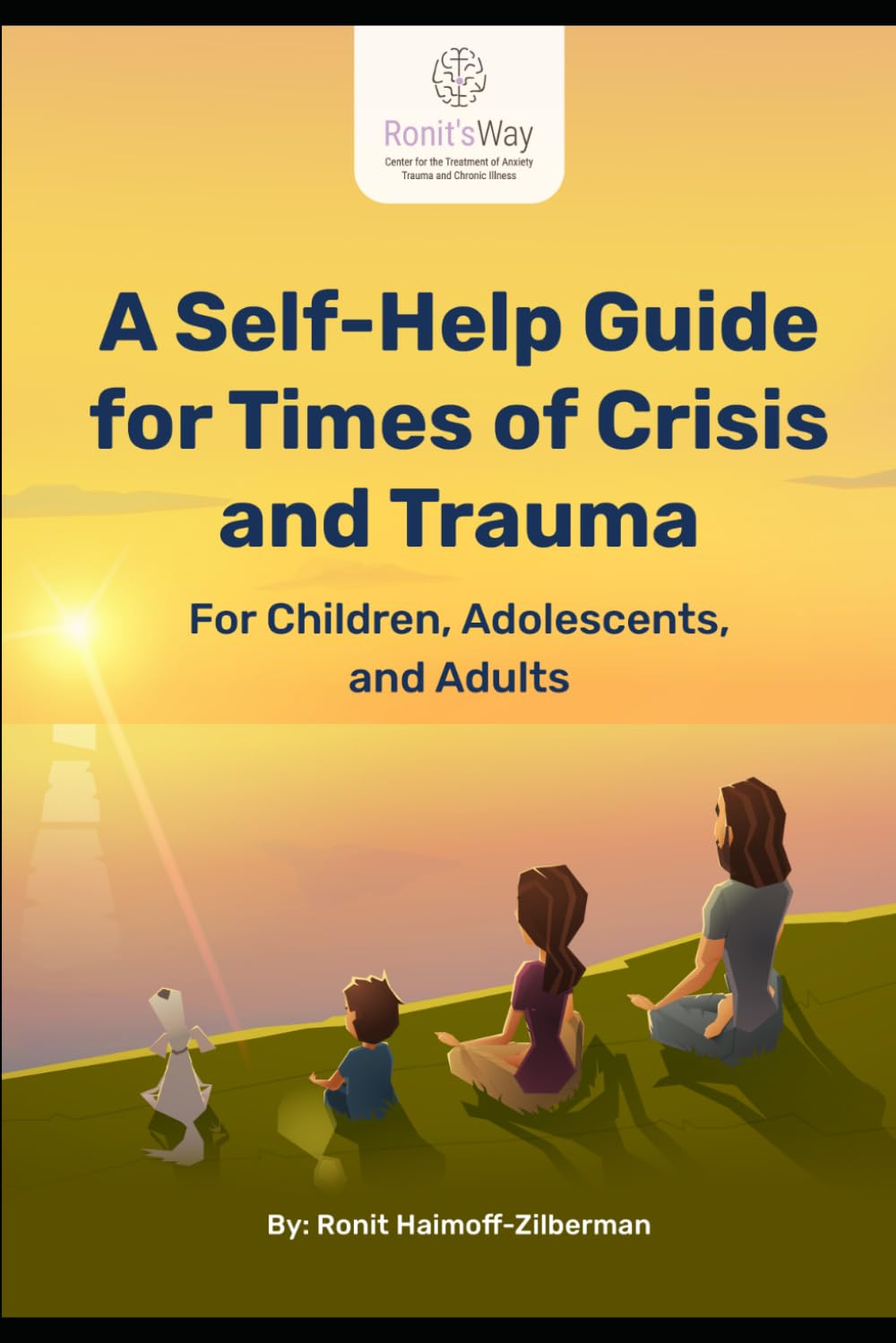 A Self Help guide for crisis and Trauma: For Working with Children, Adolescents and Adults