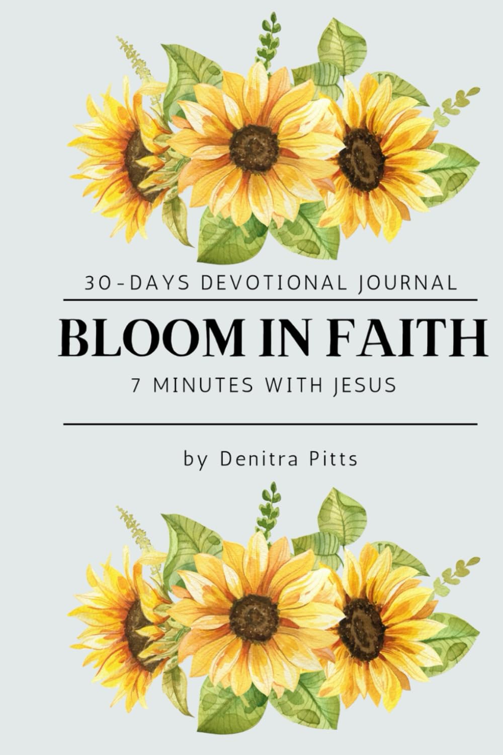 Bloom in Faith "7 Minutes with Jesus": 30-day Devotional Journal