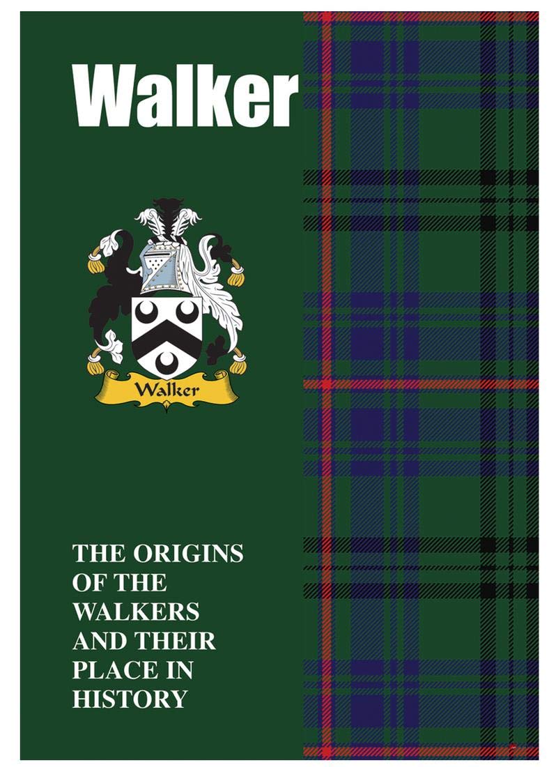 I LUV LTD Walker Ancestry Booklet Brief History of the Origins of the Scottish Clan