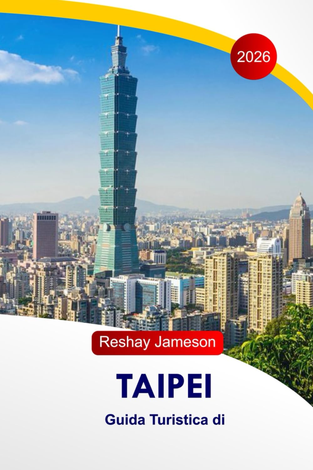Taipei Guida di viaggio 2026: Itinerari della capitale di Taiwan, mercati notturni, templi, consigli per il trasporto, locali ristoranti, hotel e pianificazione di viaggio essenziali