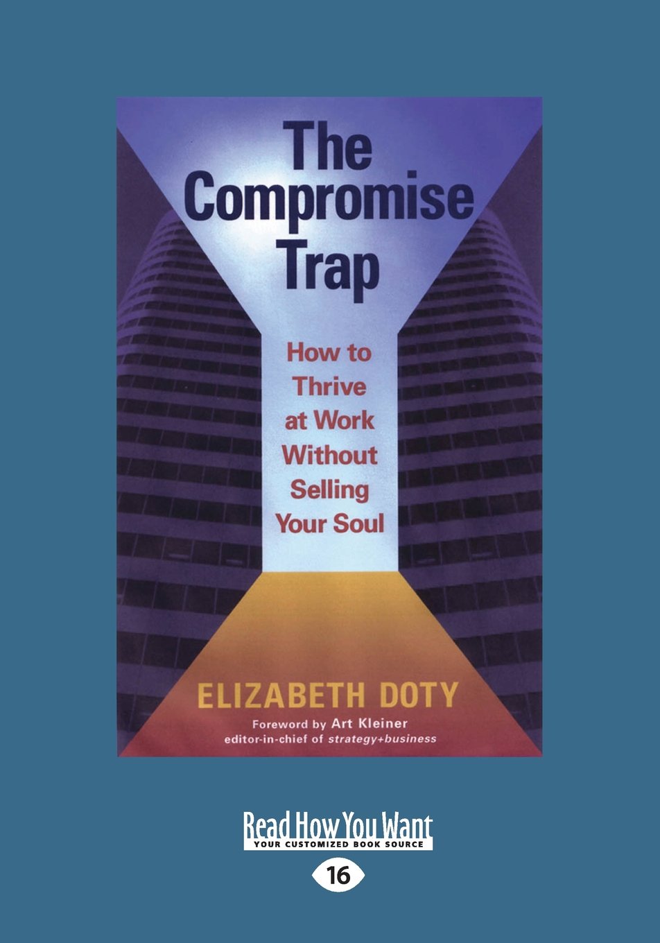 The Compromise Trap: How to Thrive at Work Without Selling Your Soul