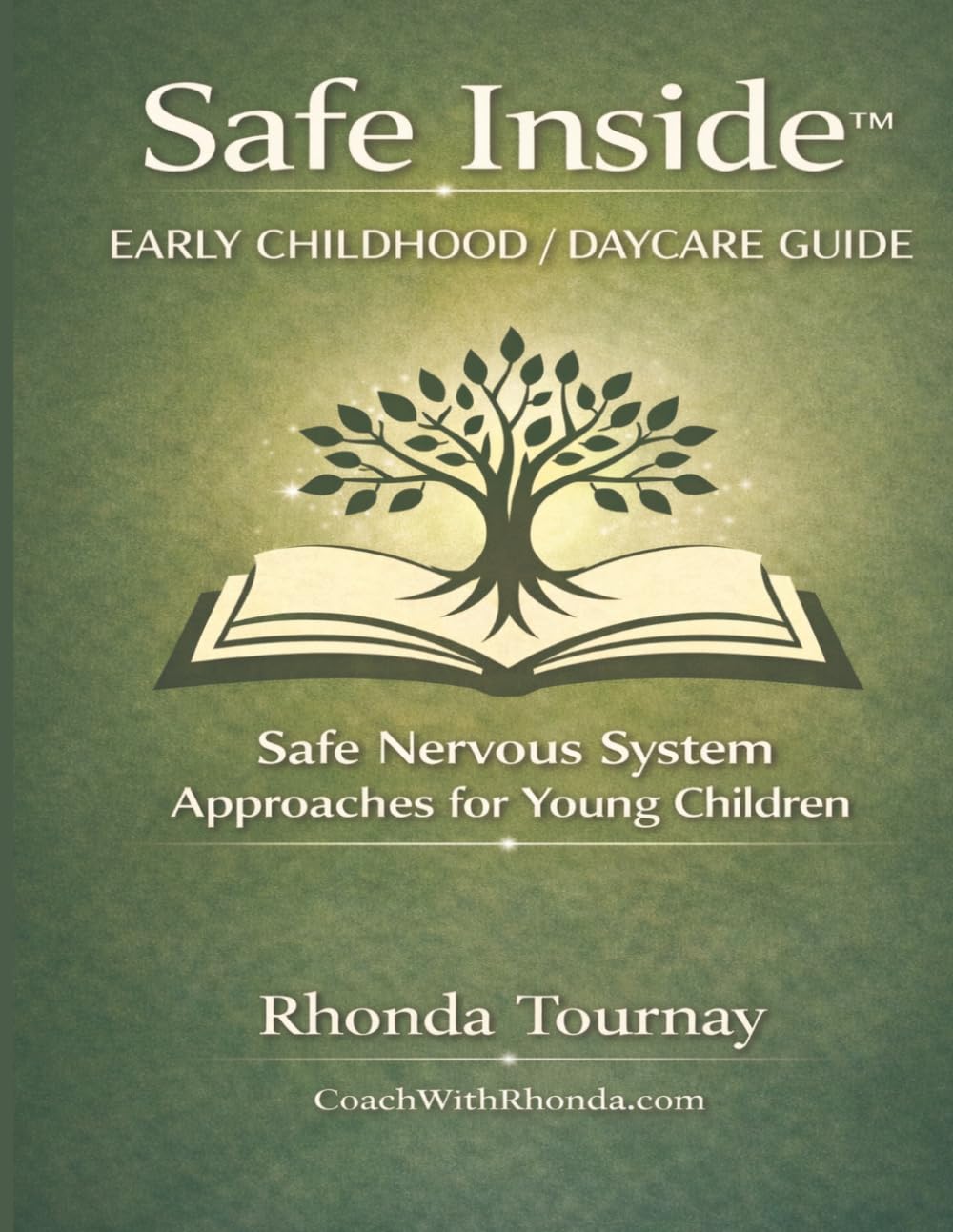 Safe Inside™ Early Childhood / Daycare Guide: Safe Nervous System Approaces for Young Children (Coach With Rhonda's Safe Inside)