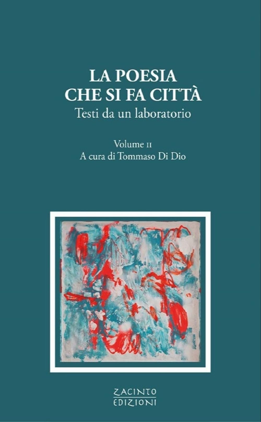 La Poesia Che Si Fa Città. Testi Da Un Laboratorio (Vol. 2) - 4