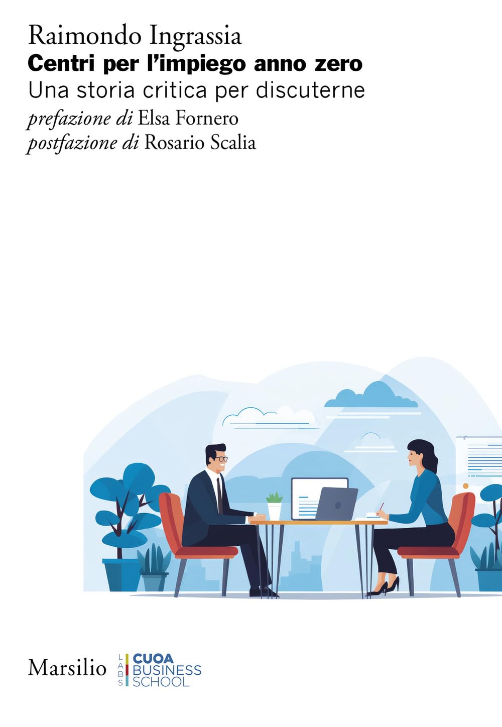 Centri Per L’Impiego Anno Zero. Una Storia Critica Per Discuterne - 4