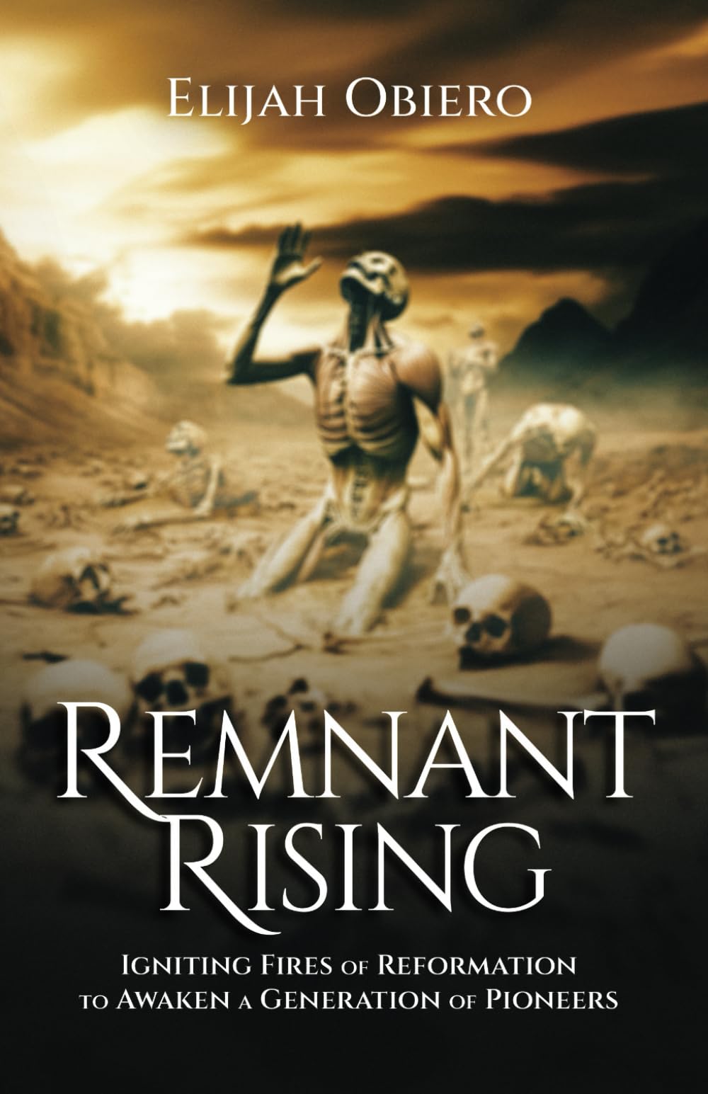 Remnant Rising: Igniting Fires of Reformation to Awaken a Generation of Pioneers