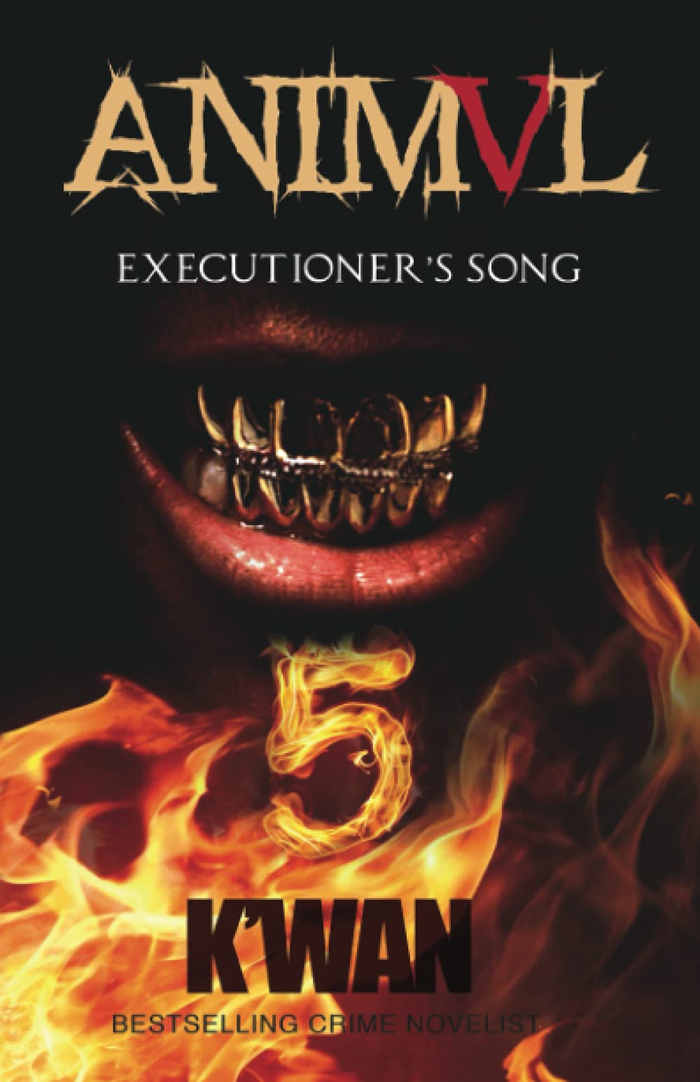 Animal V: Executioner's Song: Executioner's Song: Executioner's Song