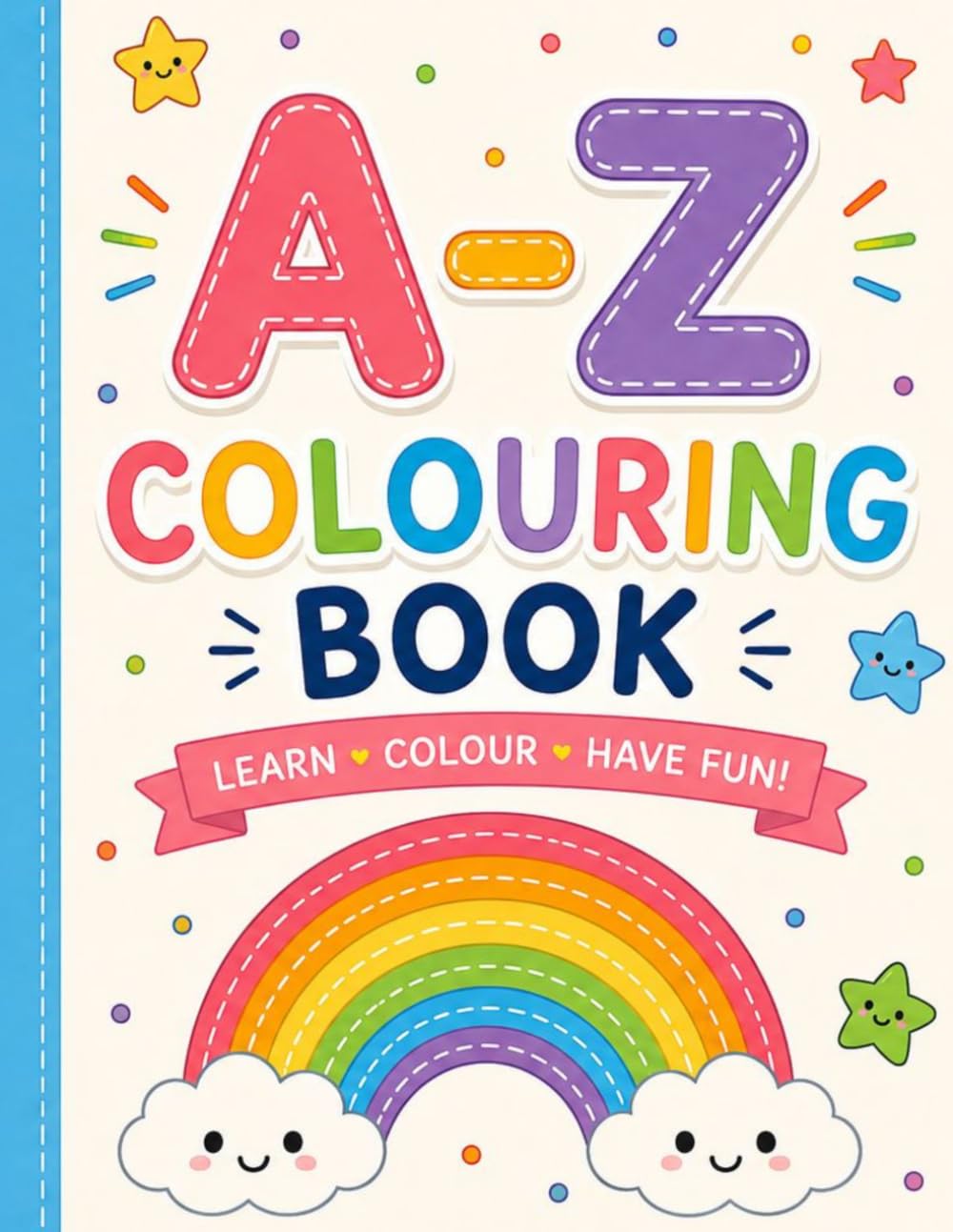 A-Z Alphabet Colouring Book for Kids: Fun & Easy ABC Learning Pages for Toddlers Age 2-6