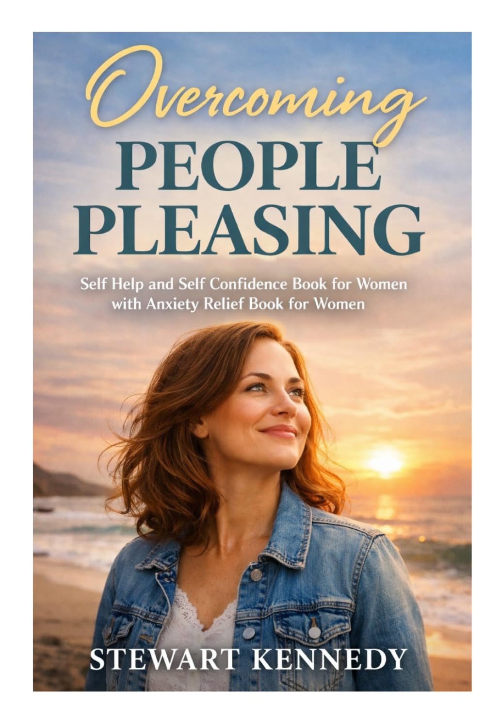 Overcoming People Pleasing: Self Help and Self Confidence Book for Women with Anxiety Relief book for Women (Everyday Transformation Series)