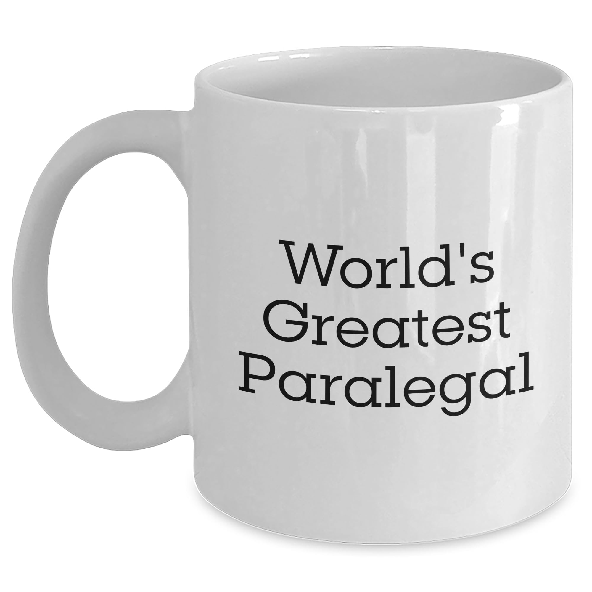 World's Greatest Paralegal Funny White Coffee Mug Gifts for Paralegal Friends from Men — funny ceramic mug from ShopProudGifts