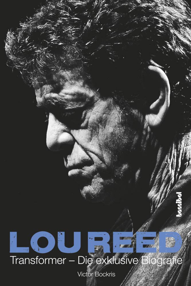 Lou Reed - Transformer: Die exklusive Biografie