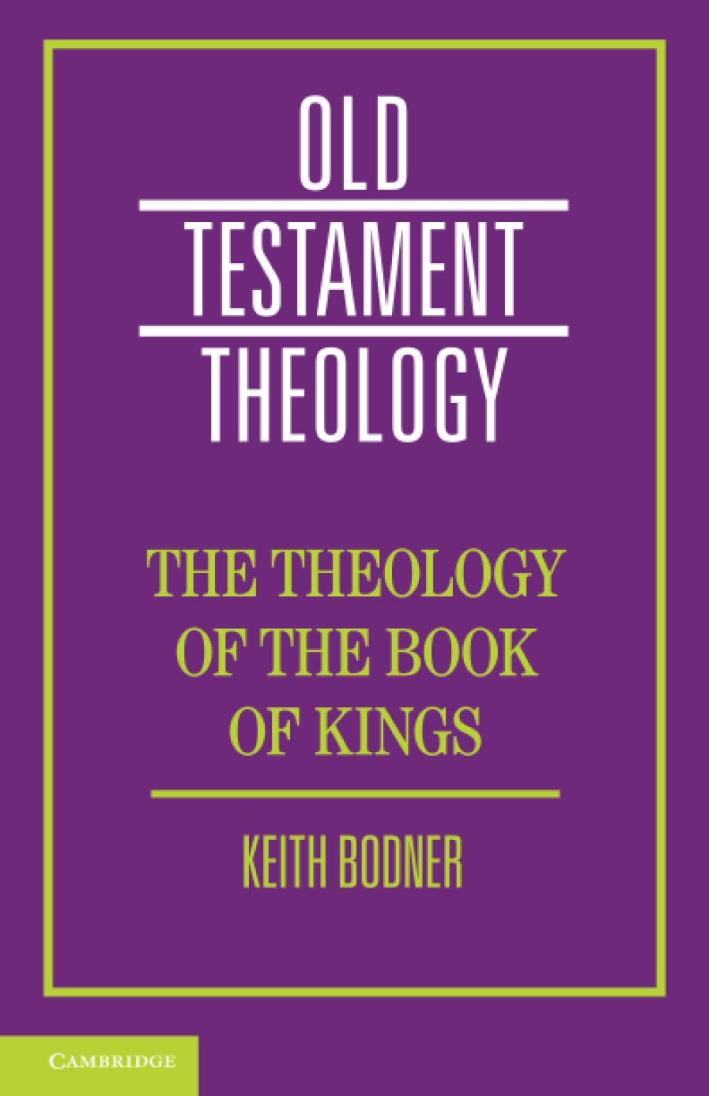 The Theology of the Book of Kings (Old Testament Theology)