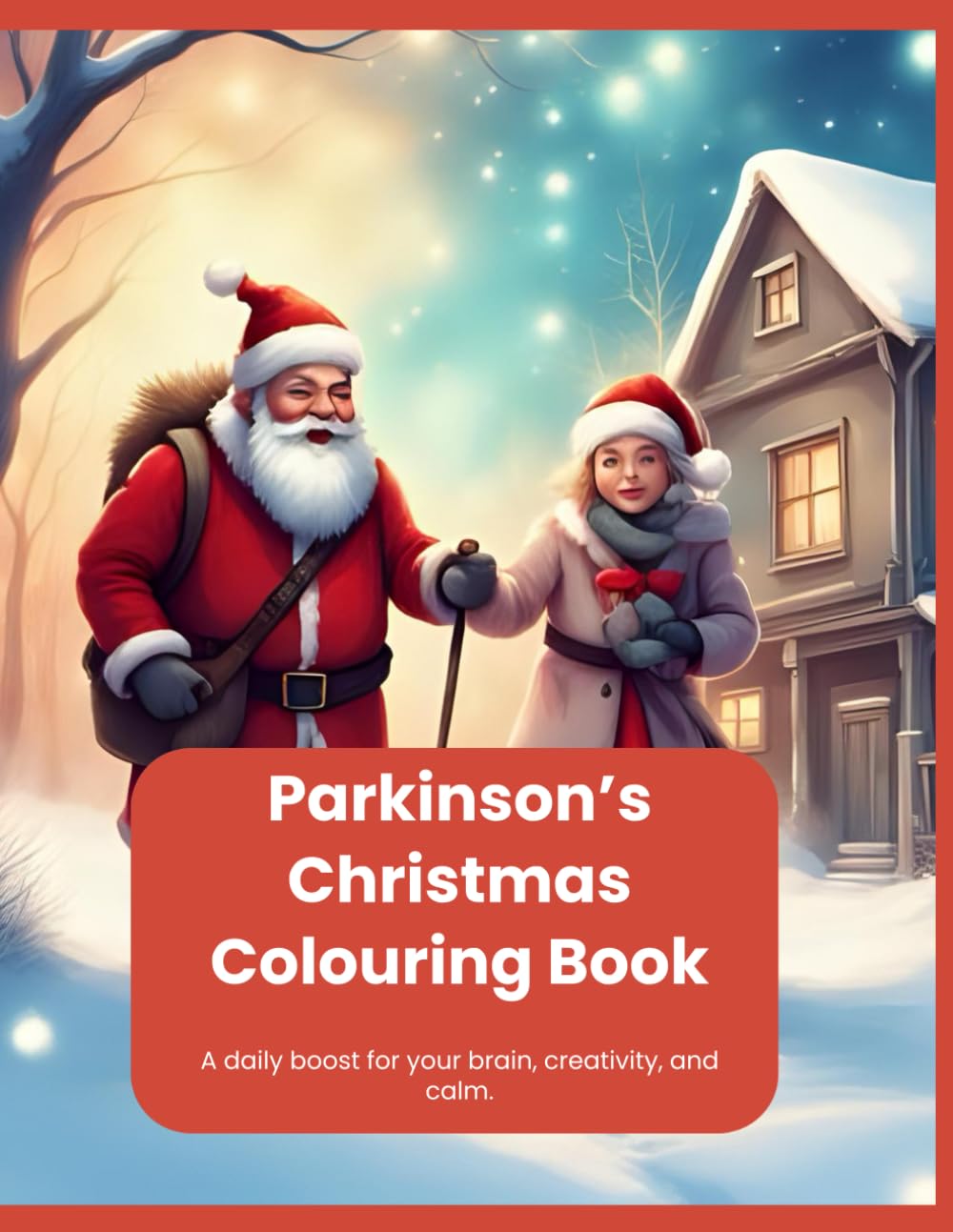 Bold and Easy Parkinson’s Christmas Coloring Book: Embrace Christmas with our Fun, Large Print Coloring Book for Parkinson's, Adults, Seniors, and Dementia (Adult activity books)