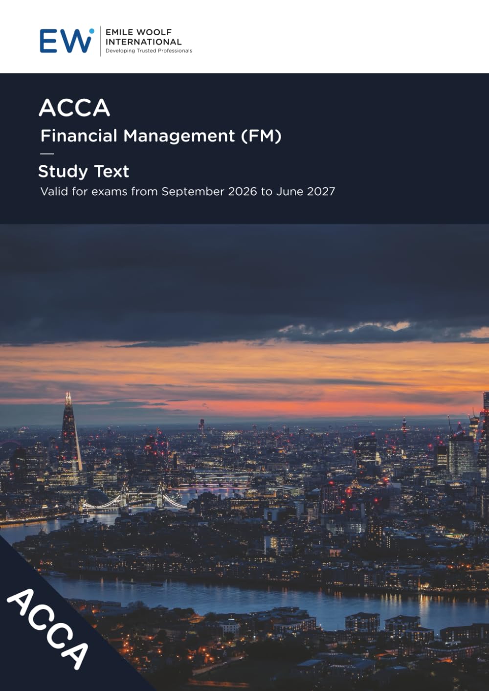 ACCA Financial Management (FM) Study Text - 2026-27 (ACCA - 2026-27)