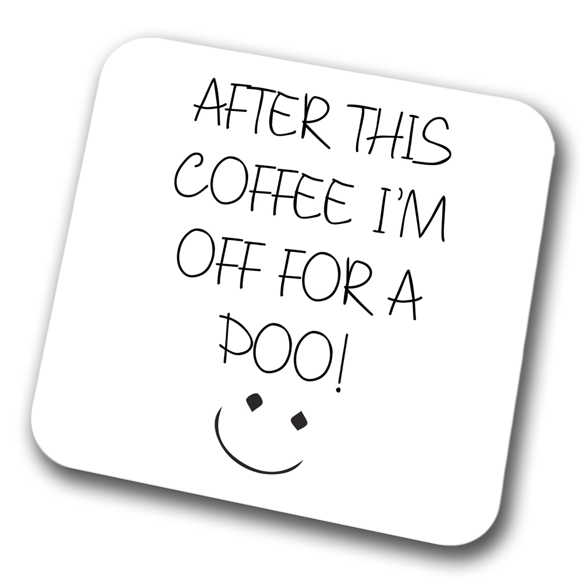 Faithful Prints Boys After This Coffee I'm Off For A Poo Coaster