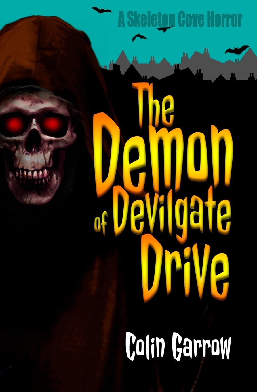 The Demon of Devilgate Drive: Volume 1 (Skeleton Cove Horror)