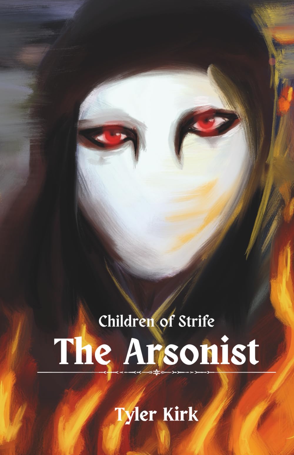 Children of Strife: The Arsonist