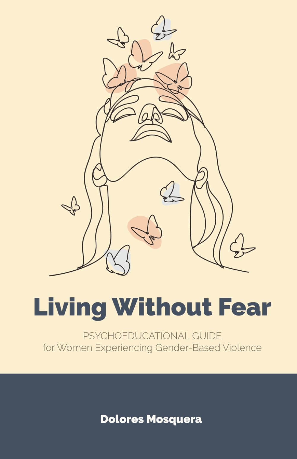 Living without Fear: Psychoeducational Guide for Women Experiencing Gender-Based Violence