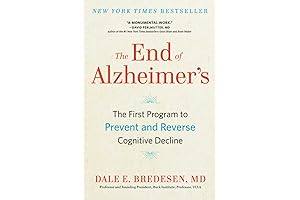 The End of Alzheimer's: The First Program to Prevent and Reverse Cognitive Decline