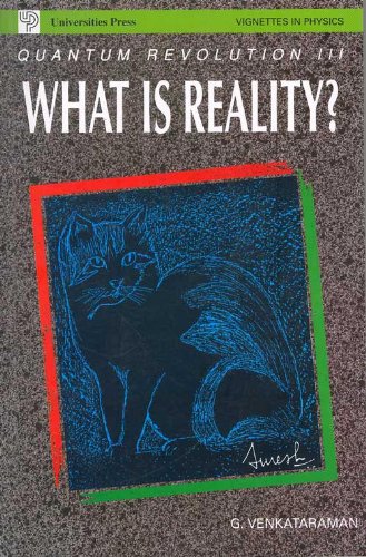 QUANTUM REVOLUTION III - WHAT IS REALITY ?