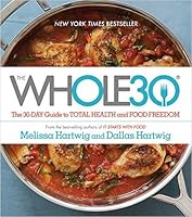 By Melissa Hartwig (Author) The Whole30: The 30-Day Guide to Total Health and Food Freedom 【hardcover 2015】 by Melissa Hartwig, Dallas Hartwig 1799 B01LT8A9X4 Book Cover