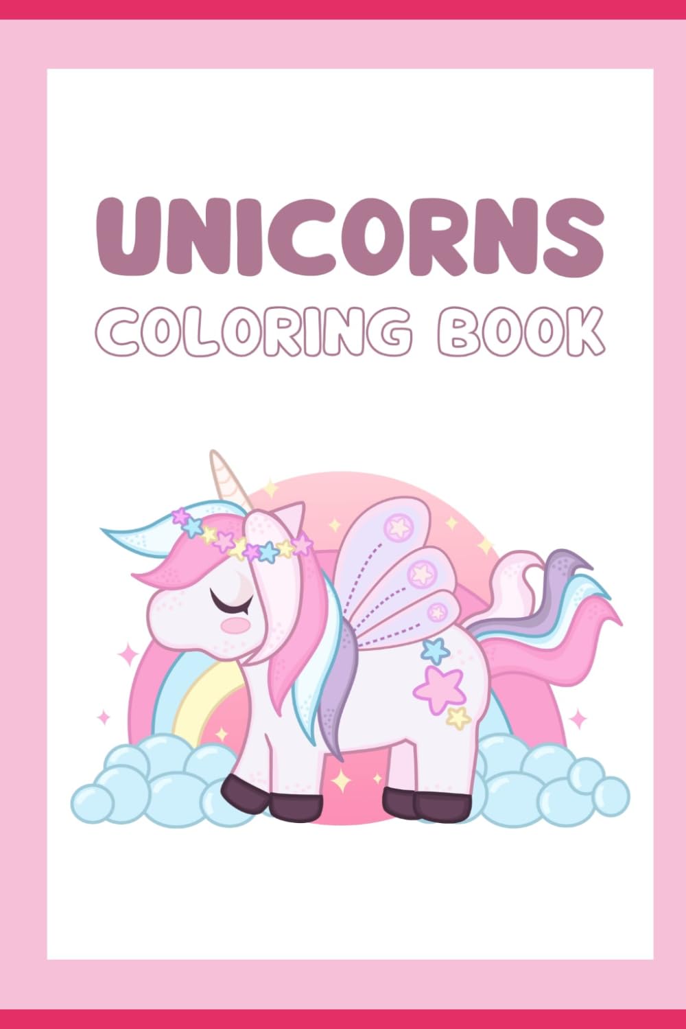Unicorns and Princesses Coloring Book for Girls Ages 4–8