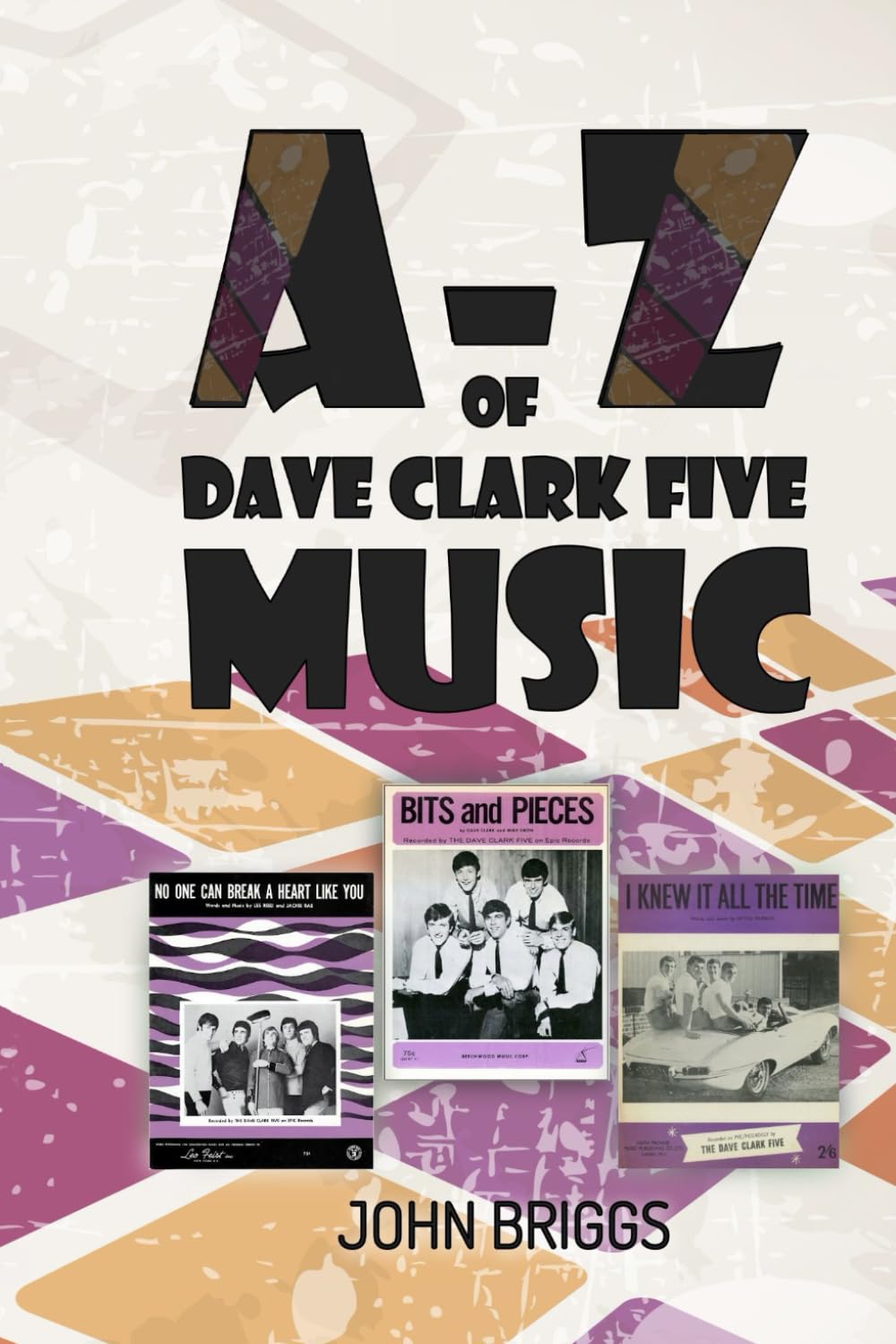The A-Z of Dave Clark Five Music