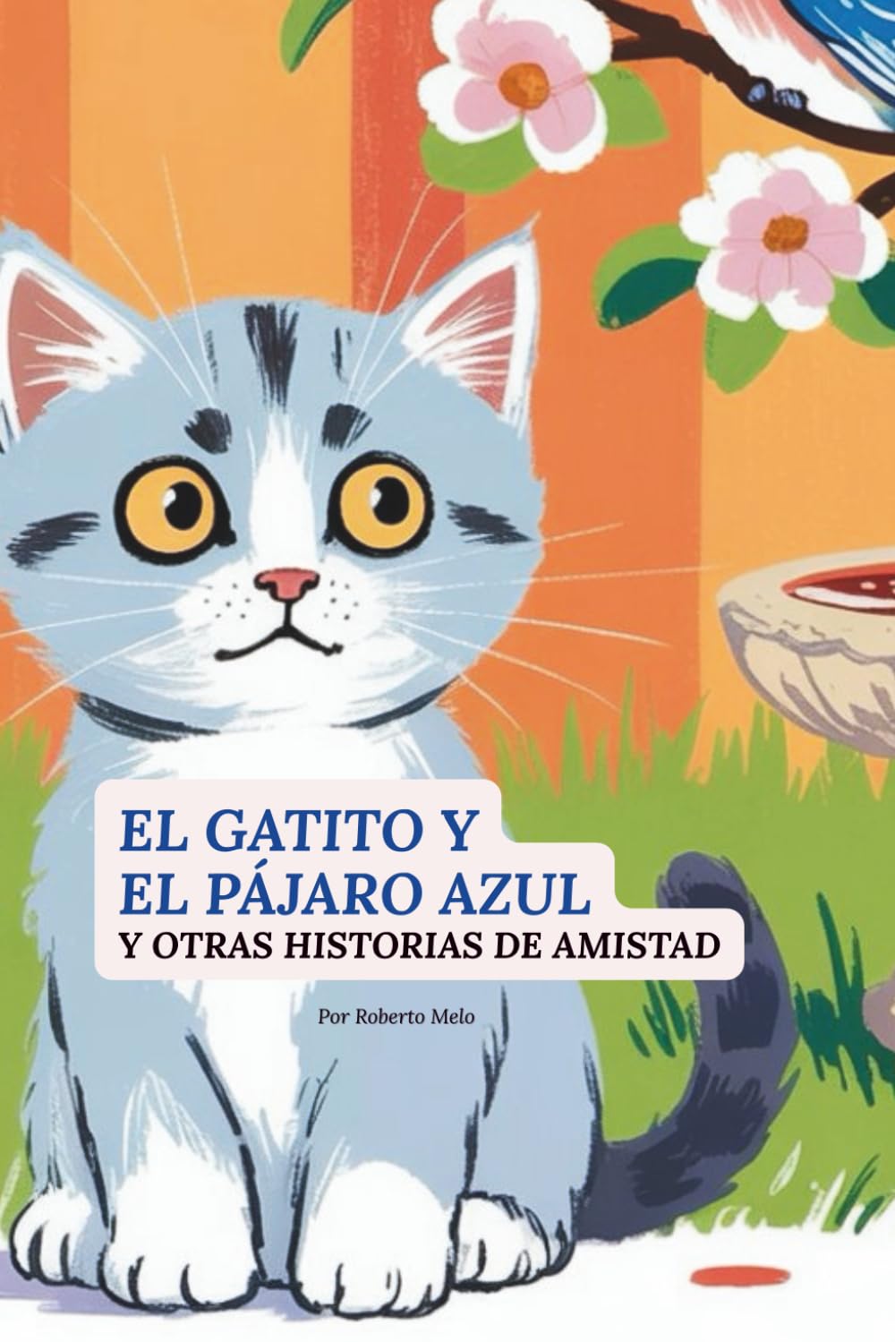 El gatito e el pájaro azul y Otras Historias de Amistad