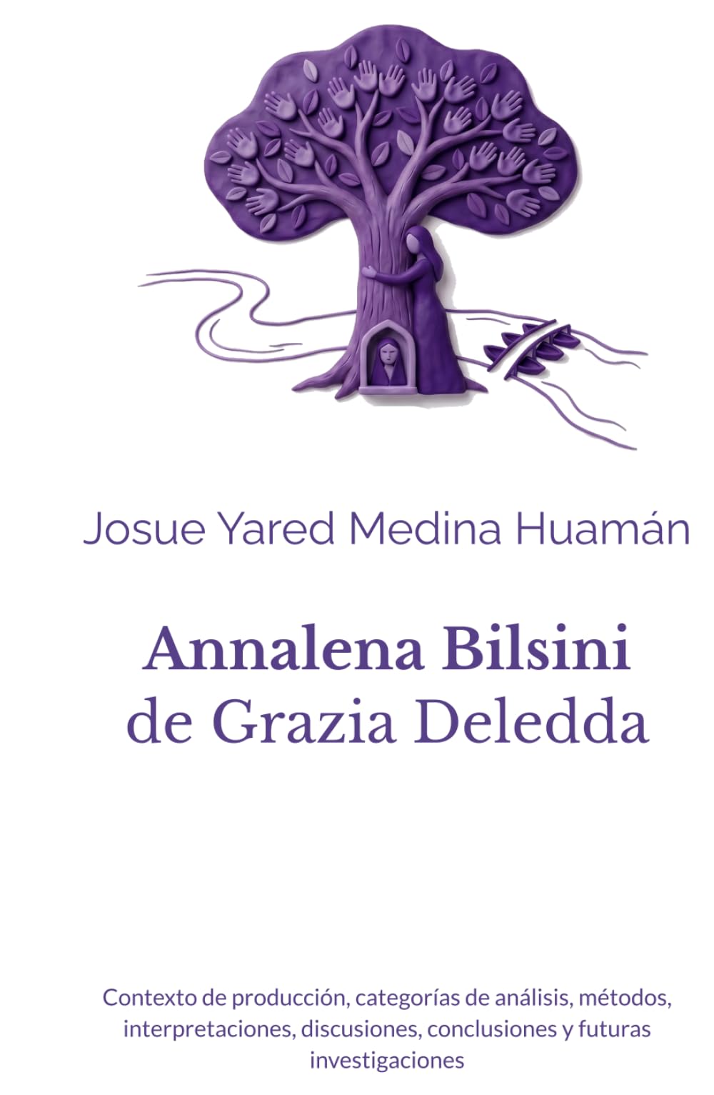 Annalena Bilsini de Grazia Deledda: Contexto de producción, categorías de análisis, métodos, interpretaciones, discusiones, conclusiones y futuras investigaciones (Estado de la cuestión)