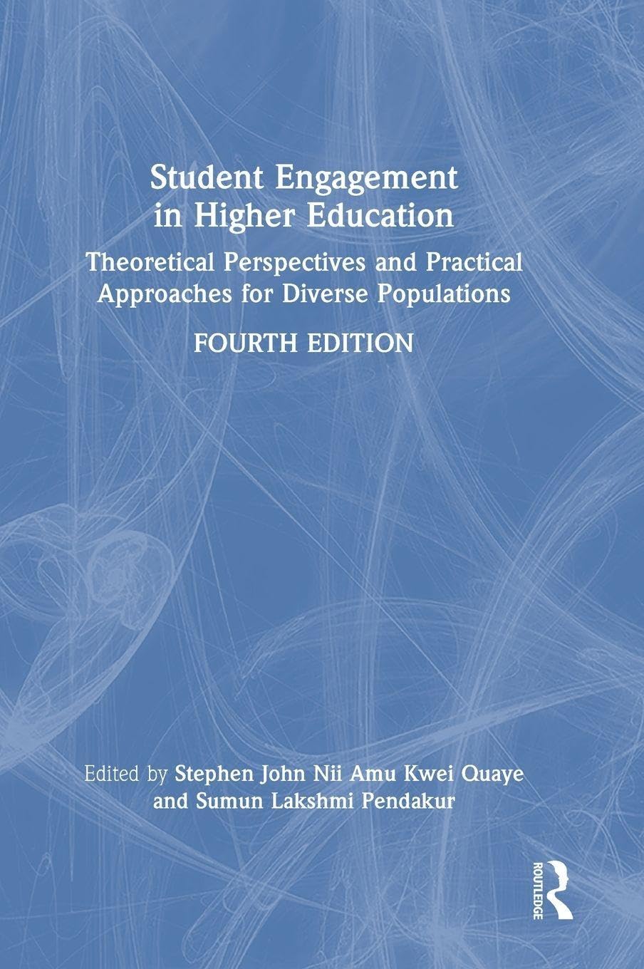 Student Engagement in Higher Education: Theoretical Perspectives and Practical Approaches for Diverse Populations