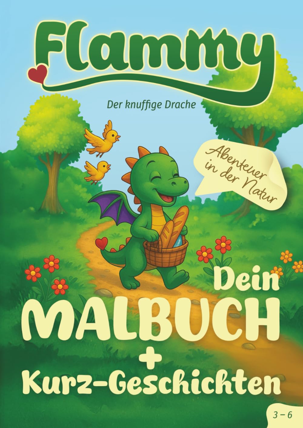Flammy der knuffige Drache Abenteuer in der Natur Dein Malbuch + Kurzgeschichten: für Kinder ab 3 Jahren, 25 fröhliche Motive mit passenden Vorlese- ... Motorik, soziales Verhalten und Lernspaß