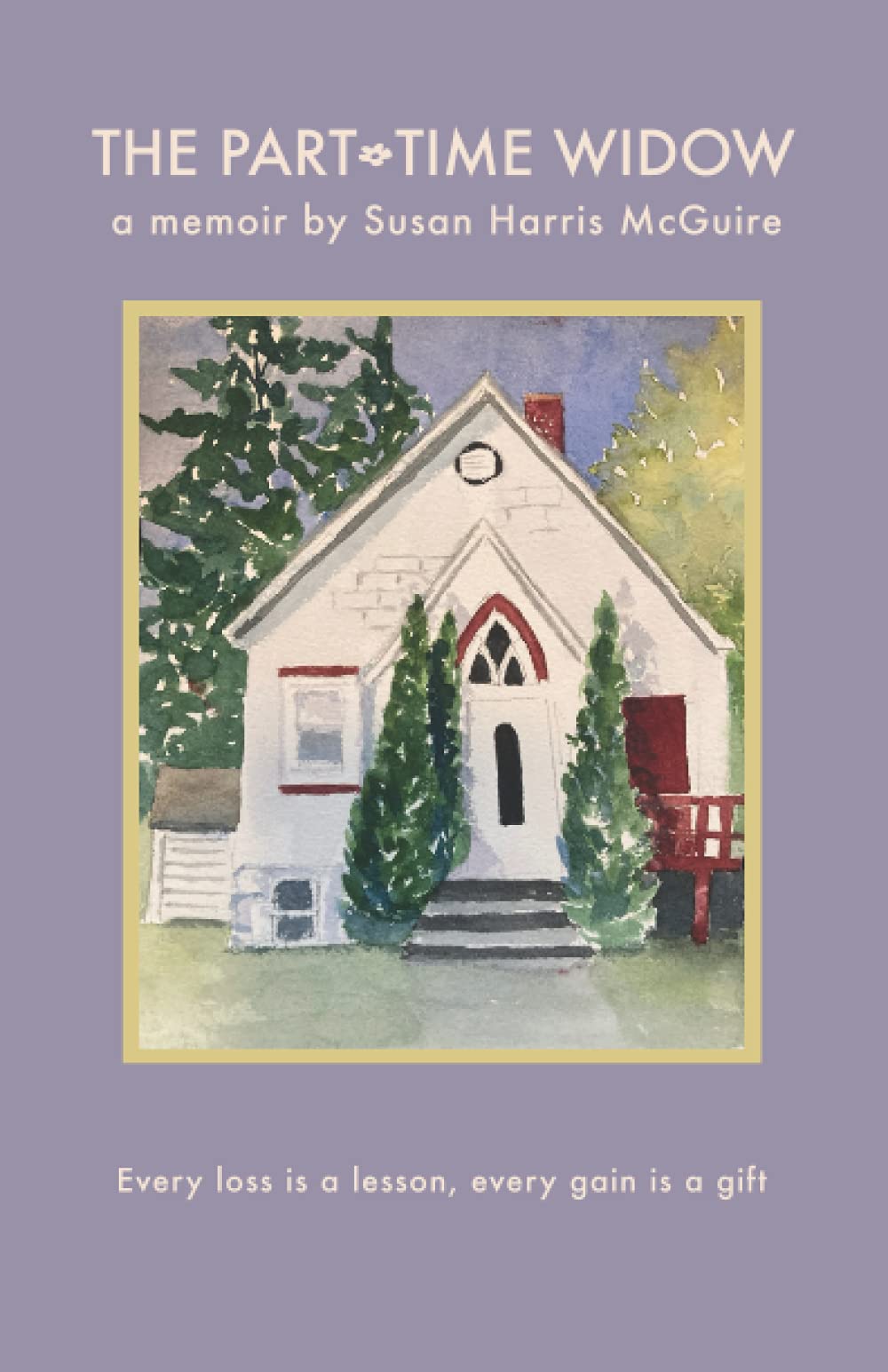 The Part-Time Widow: A memoir by Susan Harris McGuire