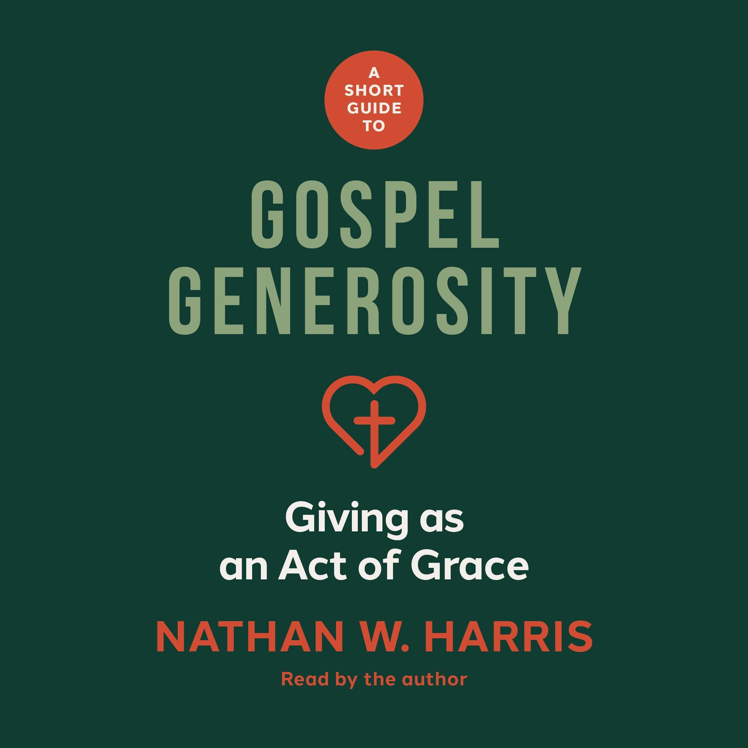 A Short Guide to Gospel Generosity