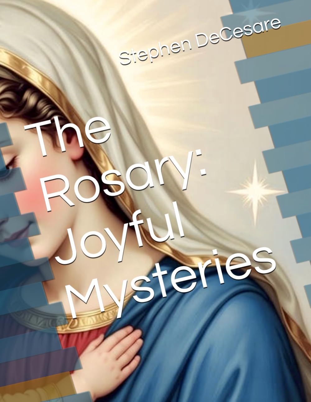 The Rosary: Joyful Mysteries