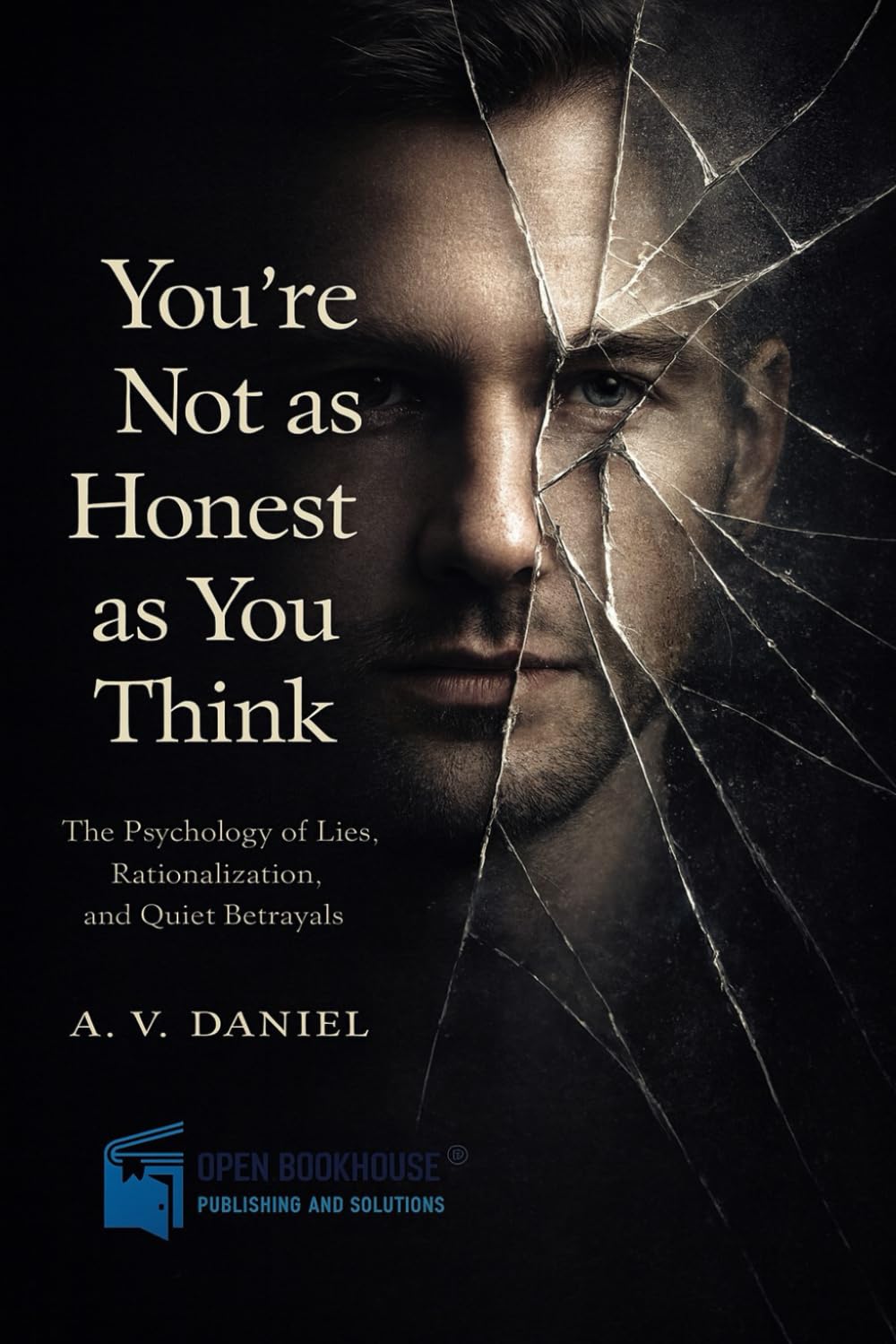 You’re Not as Honest as You Think: You’re Not as Honest as You Think