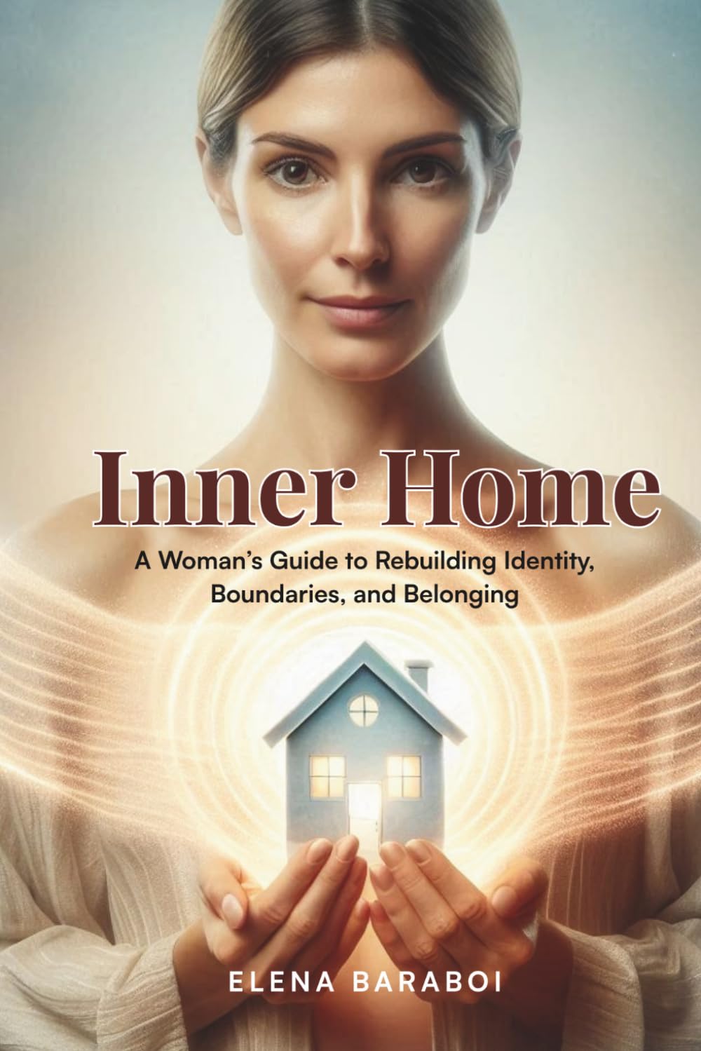 Inner Home: A Woman's Guide to Rebuilding Identity, Boundaries, and Belonging