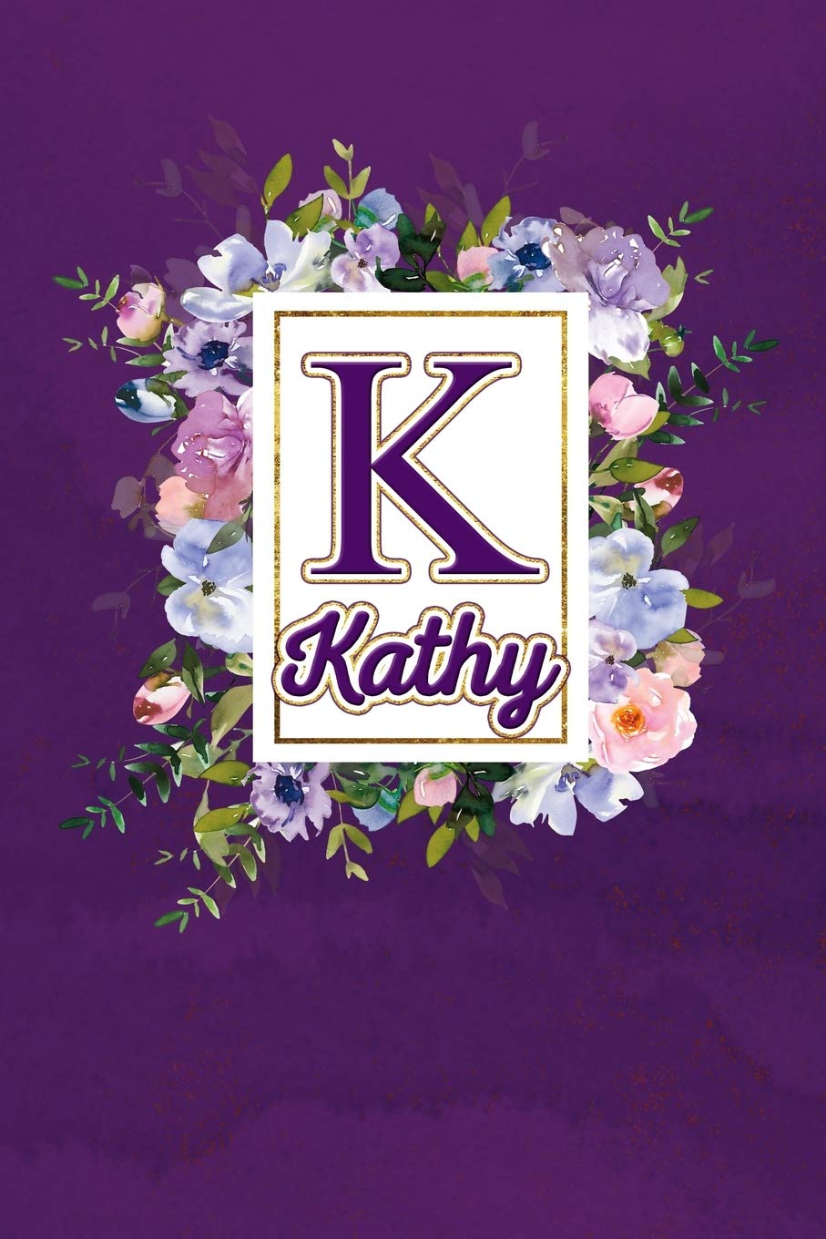 K - Kathy: Monogram initial K for Kathy notebook / Journal: Personalized Name Letter gifts for girls, women & men : School gifts for kids & teachers ... 6x9 Classy Purple Gold Floral Mosaic Finish)