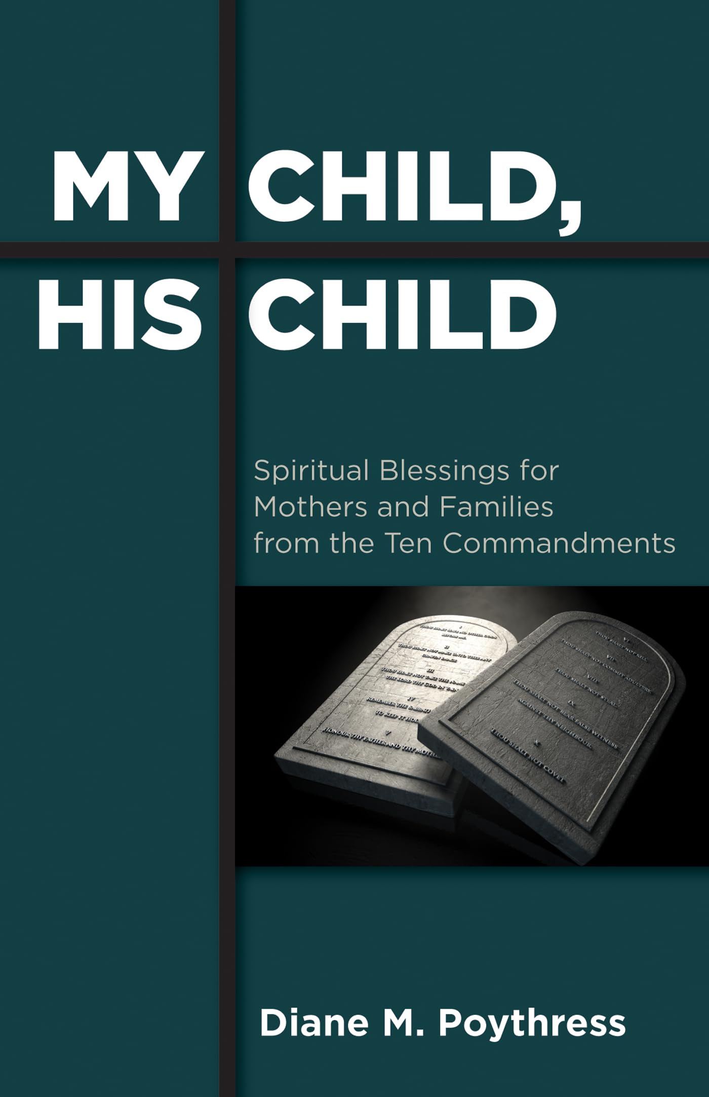 Buy My Child, His Child: Spiritual Blessings for Mothers and Families from the Ten Commandments — BookShops.in