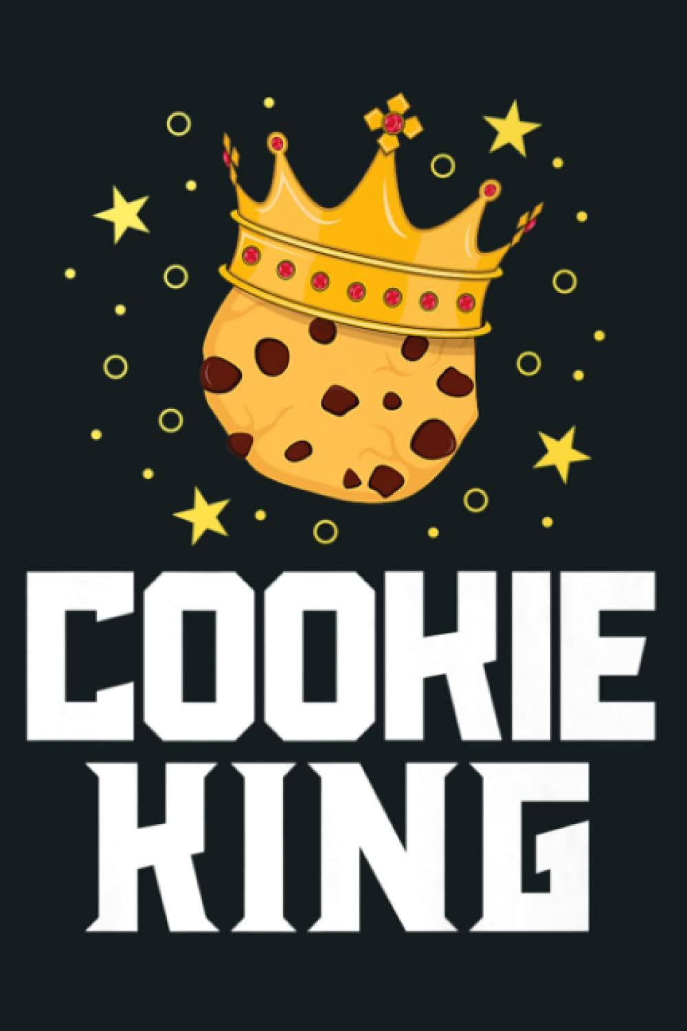 Cookie King Cute Chocolate Chip Foodie Gift Kids Boys Men Premium: Notebook Planner - 6x9 inch Daily Planner Journal, To Do List Notebook, Daily Organizer, 114 Pages