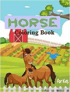 Horse Coloring Book For Kids: Beautiful Coloring Book for Horse Lovers, Cute Gift for Teens & Children