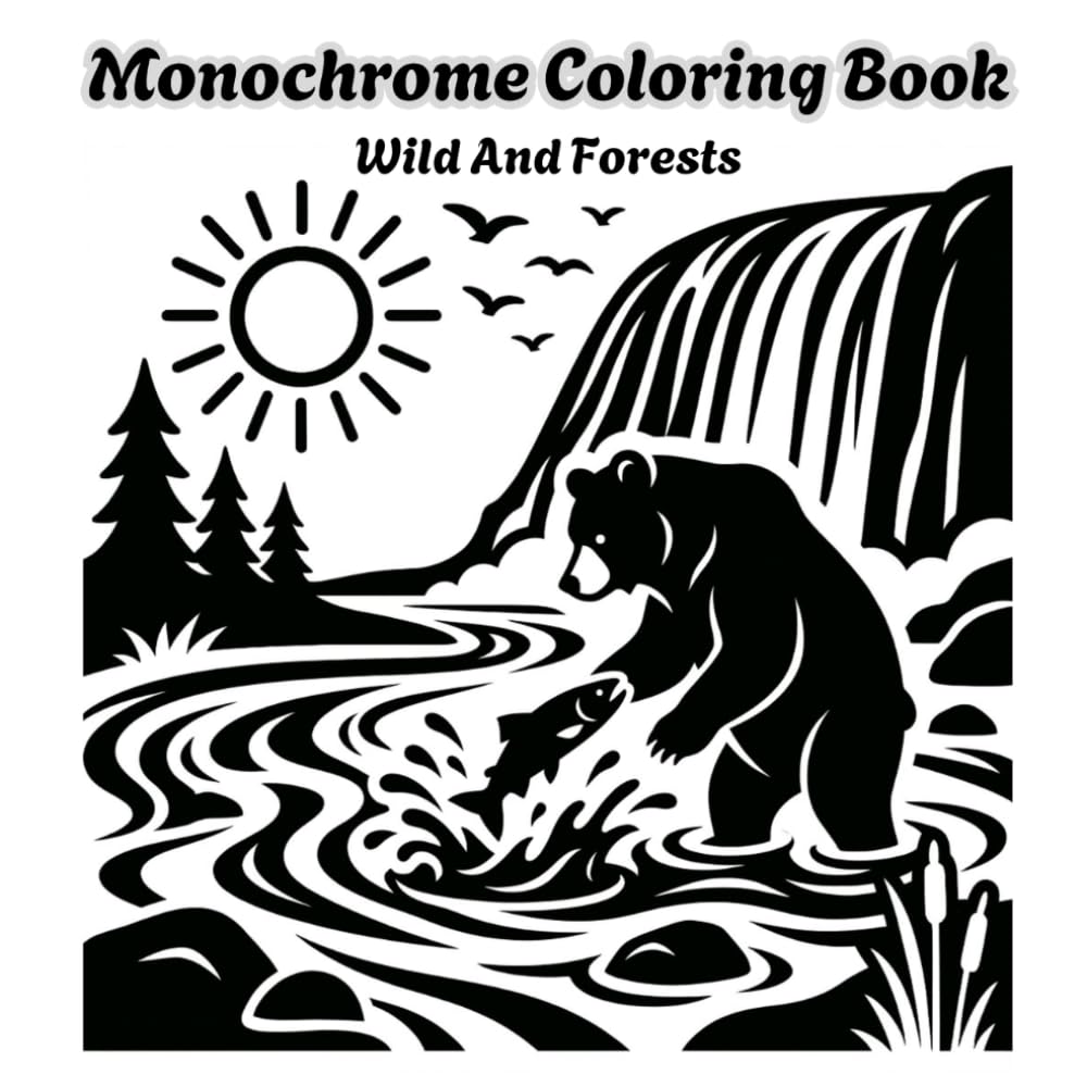 Monochrome Coloring Book | Wild , Forests & Landscapes | One Pen Coloring Book: One Color For Stress Relief