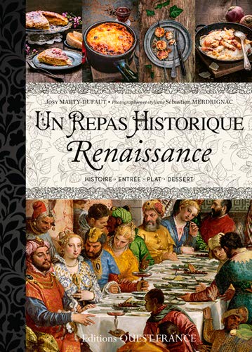 Télécharger REPAS HISTORIQUE - 15 MENUS DE LA RENAISSANCE Livre eBook France