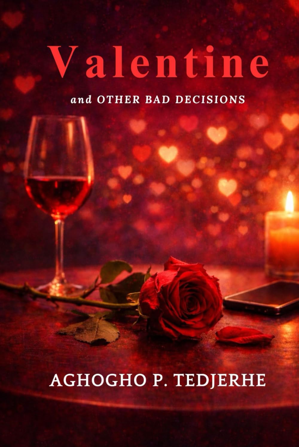 Valentine and Other Bad Decisions