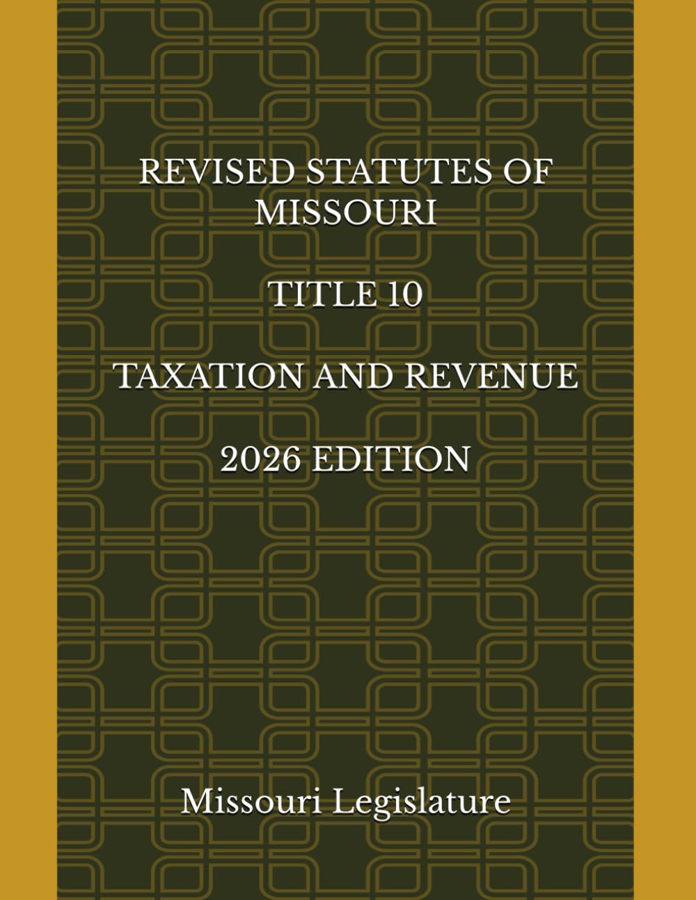 REVISED STATUTES OF MISSOURI TITLE 10 TAXATION AND REVENUE 2026 EDITION