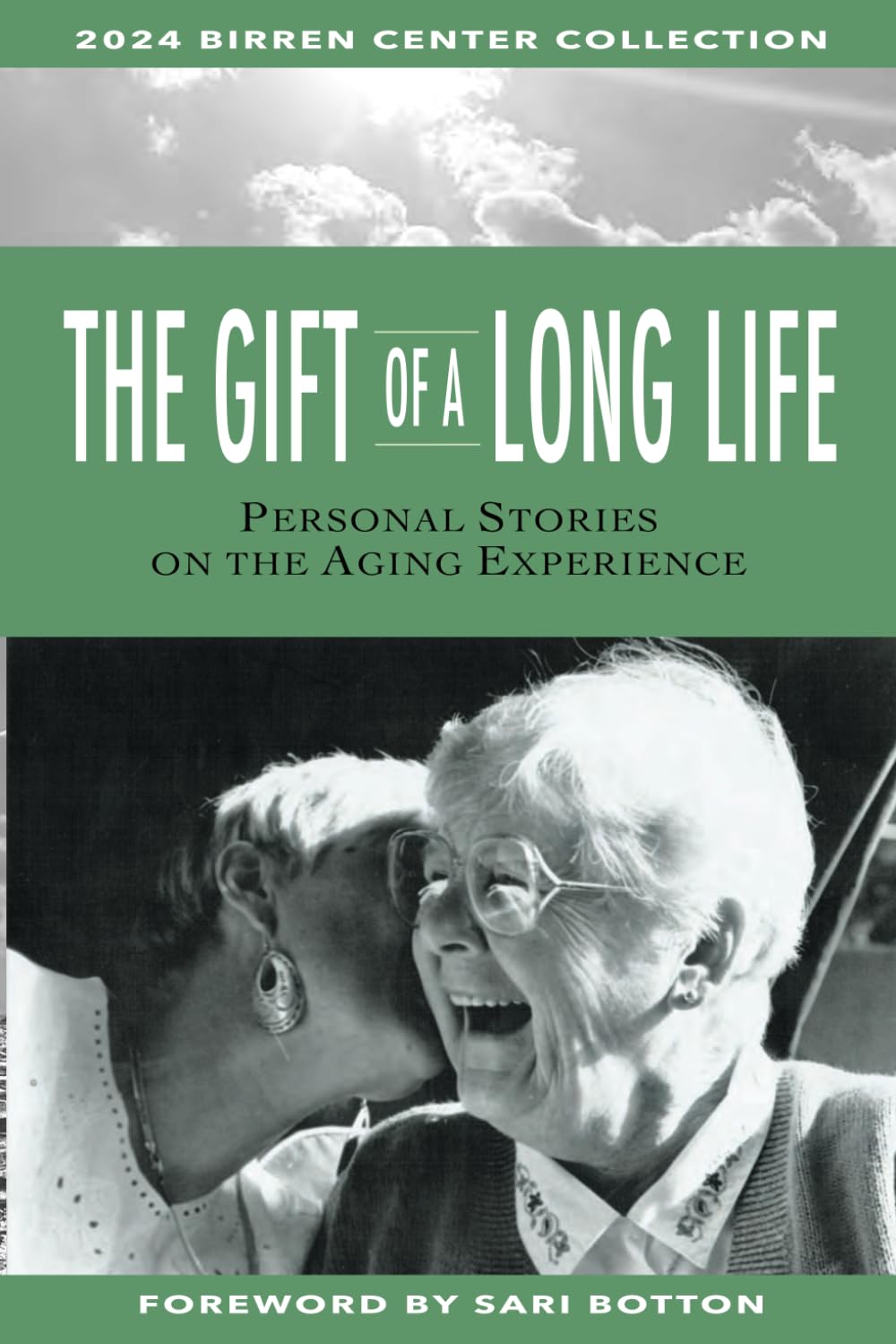 the Gift of a Long Life: Personal Essays on the Aging Experience (the Birren Collection)