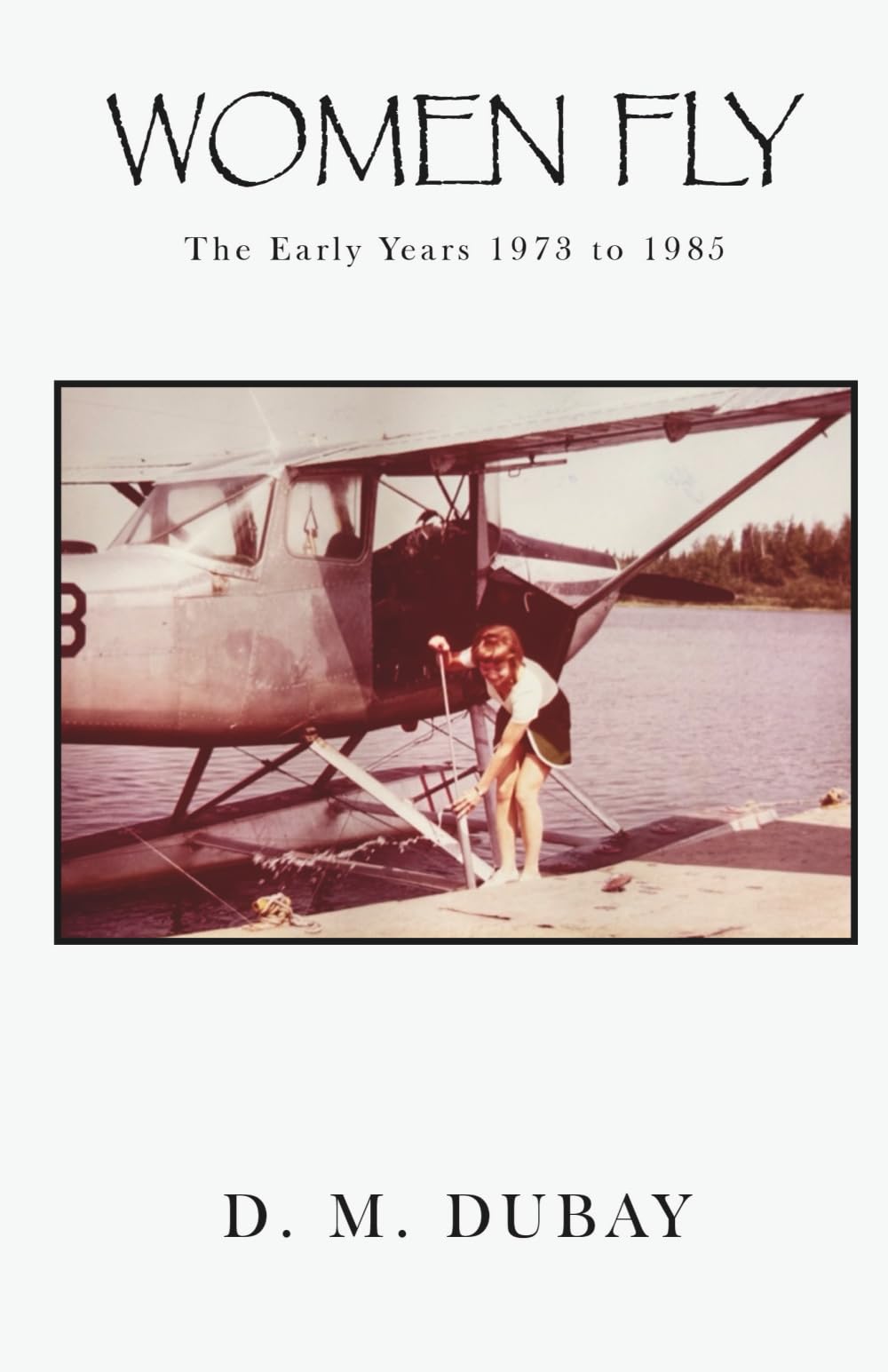 Women Fly: The Early Years 1973 to 1985