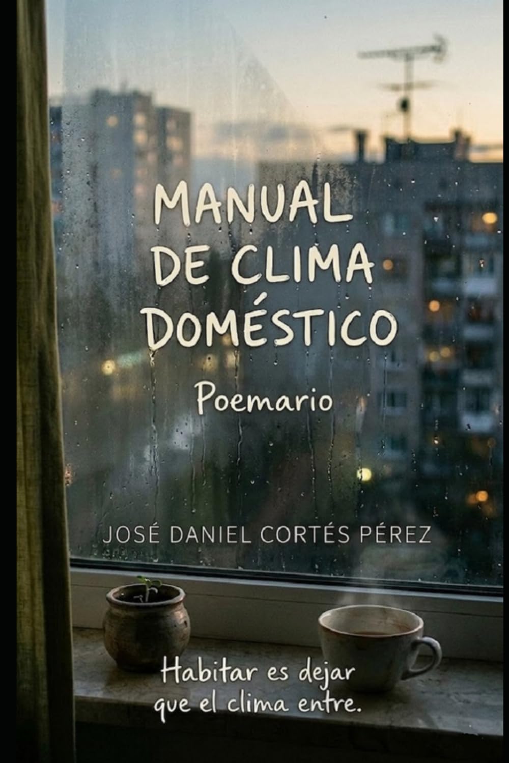 MANUAL DE CLIMA DOMÉSTICO: Habitar es dejar que el clima entre