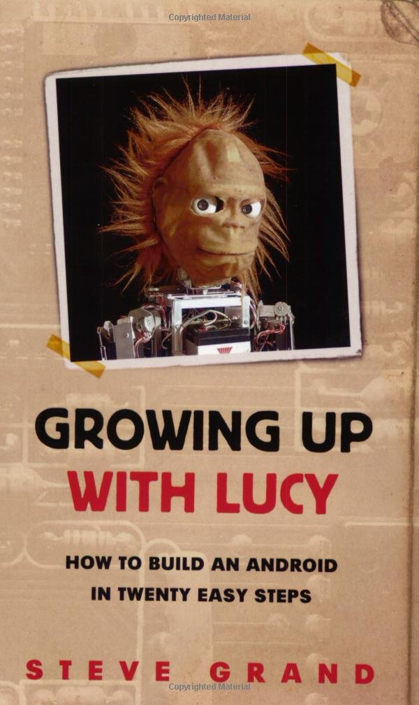 Growing Up with Lucy: How to Build an Android in Twenty Easy Steps cover
